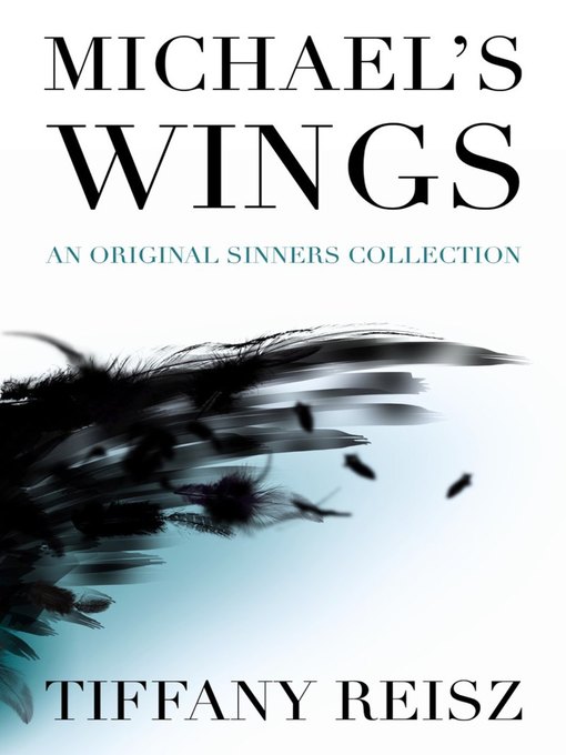 Title details for Michael's Wings by Tiffany Reisz - Available